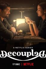 Decoupled 2021 NF Hindi HDRip 720p  S01 Complete