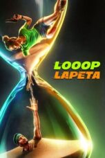 Looop Lapeta 2022 NF Web-DL 720p | 480p | 360p | 1080p | 10Bit