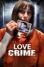 Love Crime 2022 Telugu Dub Movie Watch Online ~ 1xbet