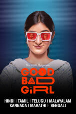 Good Bad Girl (2022) S01 EP (01-09) SONYLIV Web Series [Tel + Tam + Hin + Mal + Kan] 1080p 720p 480p ESub [All Epi Added]