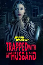 Trapped With My Husband (2022) 720p WEBRip Bengali Dubbed (PariMatch)