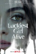 Luckiest Girl Alive (2022) 720p + 1080p 10bit WEBRip x265 HEVC [ NF Hindi DDP 5.1 ~ 192Kbps + English AAC 5.1 ] MSubs