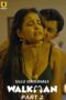 [18+] Walkman (2022) Season 1 Part-2 720p + 1080p HDRip x265 Hindi AAC2.0ESub