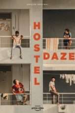 Hostel Daze (2022) S03 EP (01-06) Hindi WEB Series 720p 480p ESub