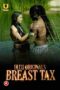 Breast Tax (2021) S01 360p + 1080p ULLU WEB-DL Hindi AAC2.0 H.264