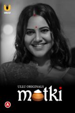 [18+] Matki (2022) S01 360p + 720p + 1080p ULLU WEB-DL Hindi AAC2.0 H.264