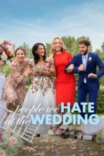 The People We Hate at the Wedding (2022) AMZN WEB-DL [Hin + Eng (DDP 5.1)] Dual Audio 480p 720p 1080p MSub