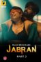 Jabran Part 2 (2022) S01 360p + 720p + 1080p ULLU WEB-DL Hindi AAC2.0 H.264