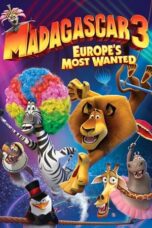 Madagascar 3: Europe’s Most Wanted (2012) BluRay Dual Audio [Hindi DD5.1 + English DD5.1] 480p | 720p | 1080p ESub