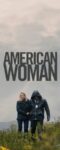 American Woman (2018) BluRay Dual Audio [Hindi DD5.1 + English DD5.1] 480p | 720p | 1080p ESub