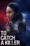 To Catch A Killer (2023) 720p WEBRip Telugu Dubbed Watch Online (1XBET)