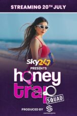 Honey Trap Squad (2023) S01 ALT EP (01-05) Hindi Web Series 720p ESub