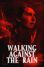 Walking Against The Rain (2022) 720p WEBRip Telugu Dubbed Watch Online (1XBET)