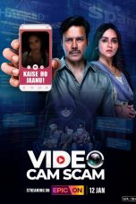 VIDEO CAM SCAM (2024) S01 EP (01-05) [Hindi (DDP 5.1)] WEB Series 720p 480p ESub