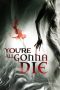 Youre All Gonna Die (2023) 720p WEBRip Telugu Dubbed Watch Online (1XBET)