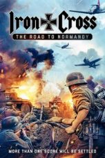 Iron Cross: The Road to Normandy (2022) BluRay [English DDP 5.1 + Hindi DDP 5.1] 480p | 720p | 1080p | 10Bit HEVC | x264 | x265 | ESub