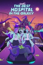 The Second Best Hospital in the Galaxy (2024) S01 EP (01-08) [English + Hindi (DDP 5.1)] WEB Series | 480p | 720p | 10Bit HEVC | MSub