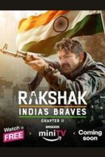 Rakshak Indias Braves – Chapter 2 (2024) Hindi Completed Web Series HEVC ESub