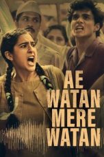 Ae Watan Mere Watan (2024) WEB-DL [Hindi DDP 5.1] 480p | 720p | 1080p | 10Bit HEVC | ESub