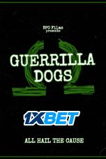 Guerilla Dogs 2024 720p WEBRip HINDI DUB 1XBET