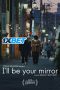 I’ll Be Your Mirror 2024 720p WEBRip HINDI DUB 1XBET